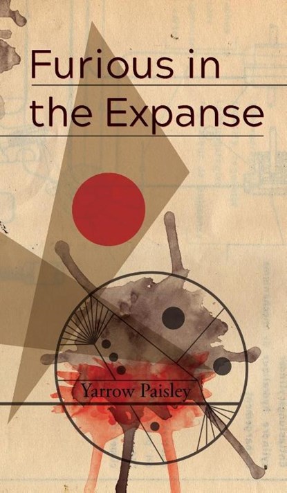 Furious in the Expanse, Yarrow Paisley - Gebonden - 9781913766009