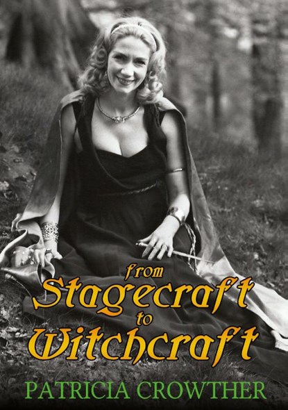 From Stagecraft to Witchcraft, Crowther Patricia Crowther - Paperback - 9781913768034