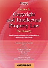 Copyright and Intellectual Property Law - Calvin Lowe - 9781913776008