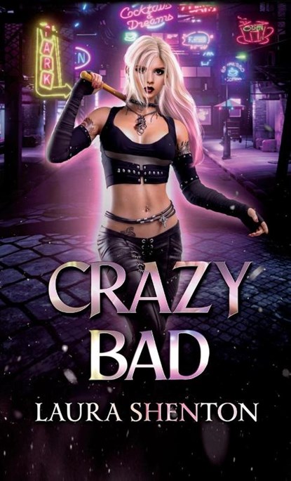 Crazy Bad, Laura Shenton - Paperback - 9781913779085