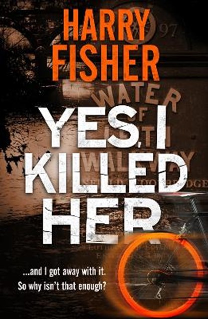 Yes, I Killed Her, Harry Fisher - Paperback - 9781913793678