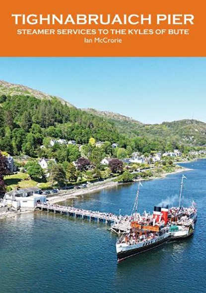 Tighnabruaich Pier, Ian McCrorie - Paperback - 9781913797539