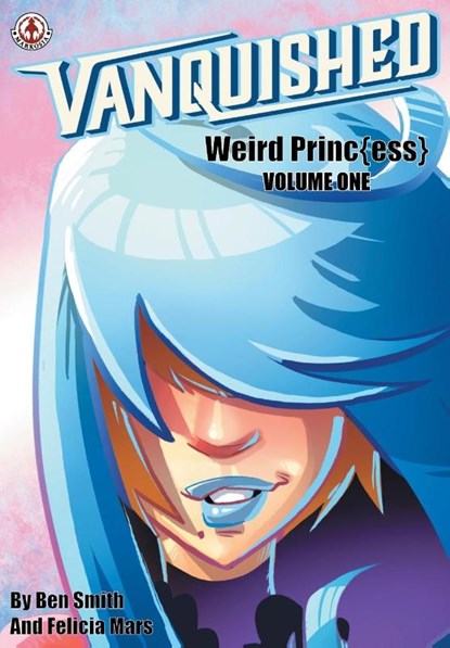 Vanquished: Weird Princ{ess}, Ben Smith - Paperback - 9781913802387