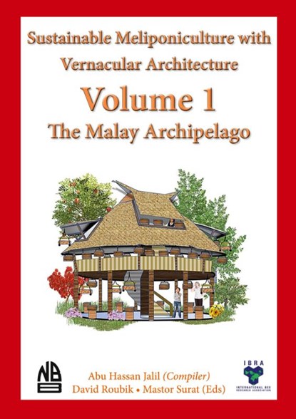 Volume 1 - Sustainable Meliponiculture with Vernacular Architecture, Abu Hassan Jalil - Paperback - 9781913811150