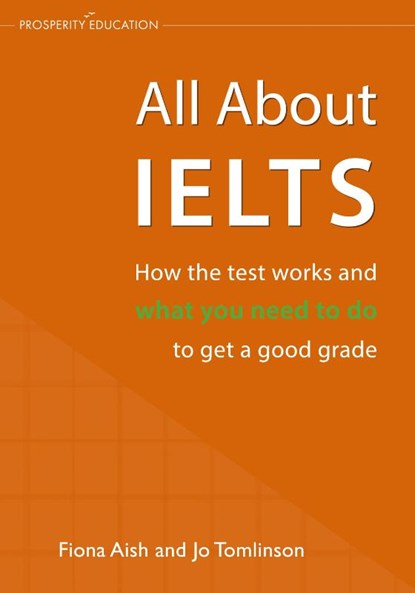 All About IELTS, Fiona Aish ; Jo Tomlinson - Paperback - 9781913825676