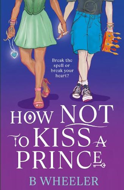 How NOT to Kiss a Prince, B Wheeler - Paperback - 9781913835422