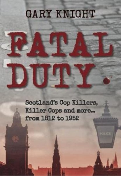 Fatal Duty, Gary Knight - Paperback - 9781913836054