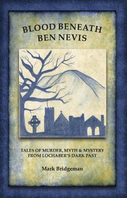 Blood Beneath Ben Nevis, Mark Bridgeman - Paperback - 9781913836368