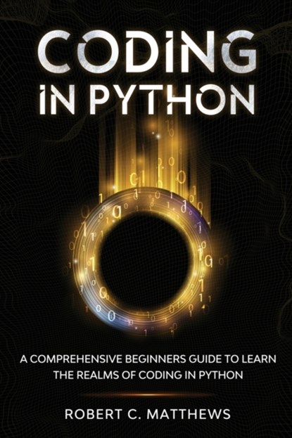 Coding in Python, Robert C Matthews - Paperback - 9781913842147