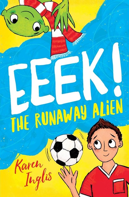 Eeek! The Runaway Alien, Karen Inglis - Paperback - 9781913846152