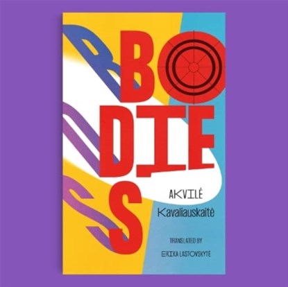 Bodies, Akvile Kavaliauskaite - Gebonden - 9781913861728