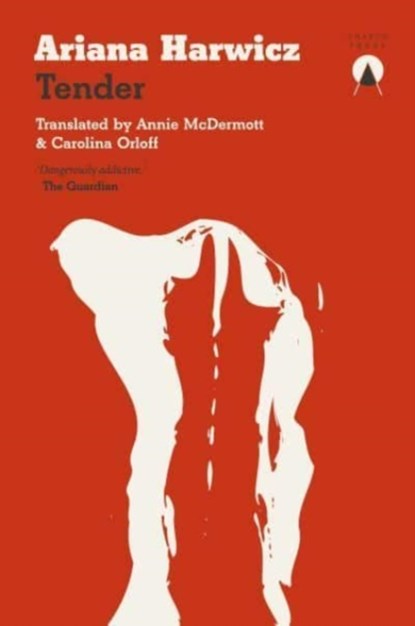 Tender, Ariana Harwicz - Paperback - 9781913867126
