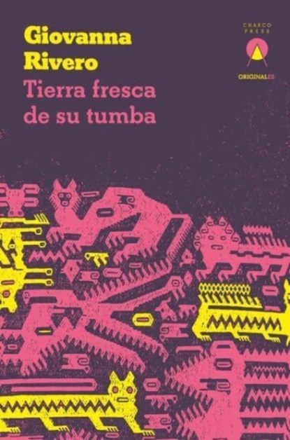 Tierra fresca de su tumba, Giovanna Rivero - Paperback - 9781913867539