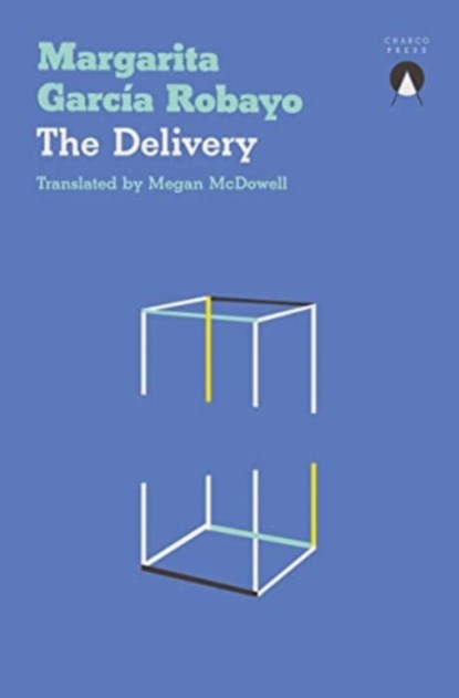The Delivery, Margarita Garcia Robayo - Paperback - 9781913867690