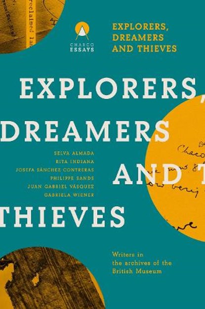 Explorers Dreamers and Thieves, Carolina Orloff - Paperback - 9781913867942