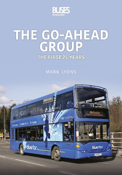 The Go-Ahead Group: The First 25 Years, Mark Lyons - Paperback - 9781913870294