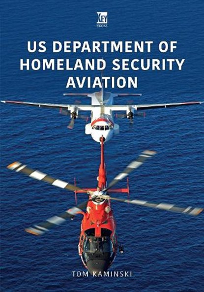 US Department of Homeland Security Aviation, Tom Kaminski - Paperback - 9781913870607