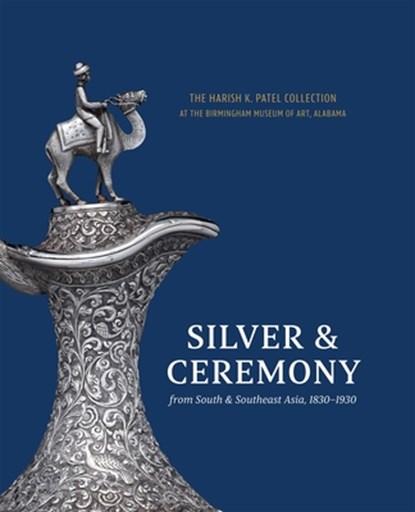Silver & Ceremony from South & Southeast Asia, 1830-1930, Katherine Anne Paul - Gebonden - 9781913875909