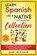 Learn Spanish Like a Native for Beginners Collection - Level 1 & 2, Learn Like A Native - Paperback - 9781913907624