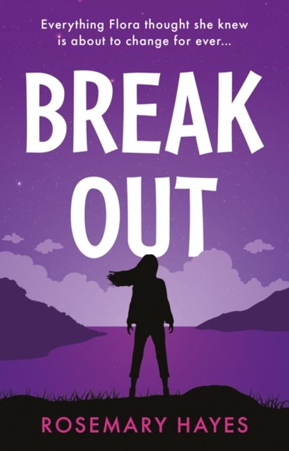 Break Out, Rosemary Hayes - Paperback - 9781913913861