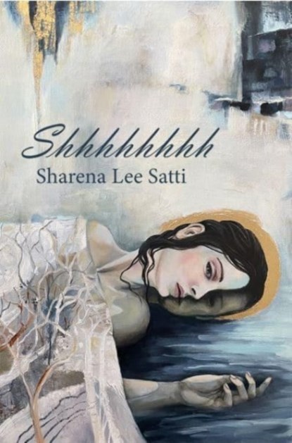 Shhhhhhhh, Sharena Lee Satti - Paperback - 9781913917449
