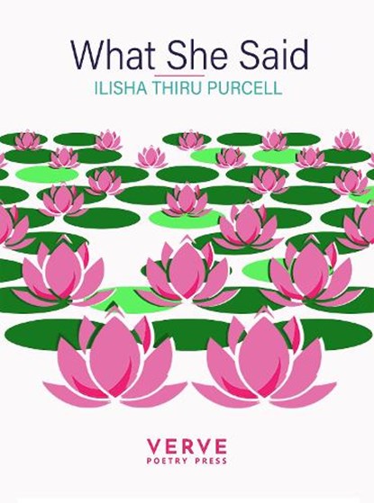 What She Said, Ilisha Thiru Purcell - Paperback - 9781913917630