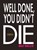 Well Done, You Didn't Die, Max Wallis - Paperback - 9781913917890