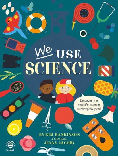 We Use Science, Kim Hankinson ; Jenny Jacoby - Paperback - 9781913918224
