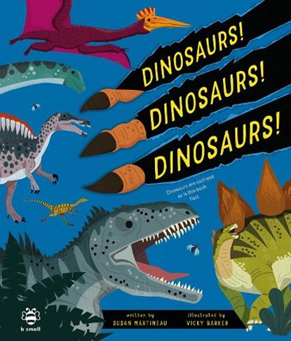 Dinosaurs! Dinosaurs! Dinosaurs!, Susan Martineau - Gebonden - 9781913918897
