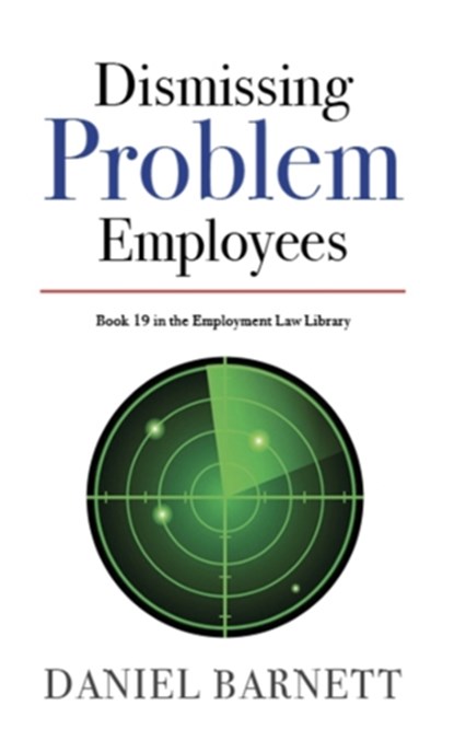 Dismissing Problem Employees, Daniel Barnett - Paperback - 9781913925178