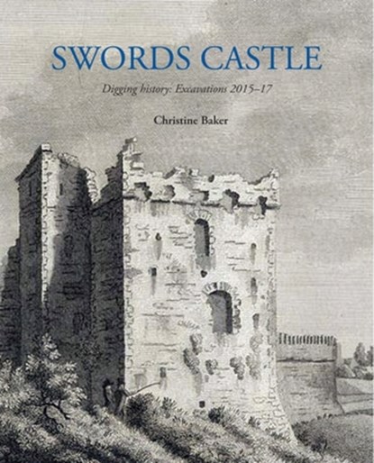 Swords Castle, Christine Baker - Paperback - 9781913934699