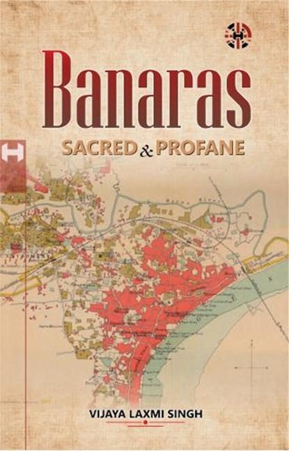Banaras, Vijaya Laxmi Singh - Paperback - 9781913936181