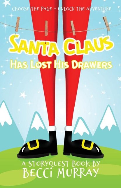Santa Claus Has Lost His Drawers, Becci Murray - Paperback - 9781913944025