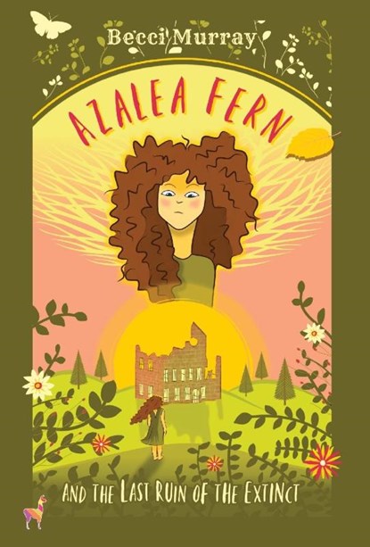Azalea Fern and the Last Ruin of the Extinct, Becci Murray - Gebonden - 9781913944155