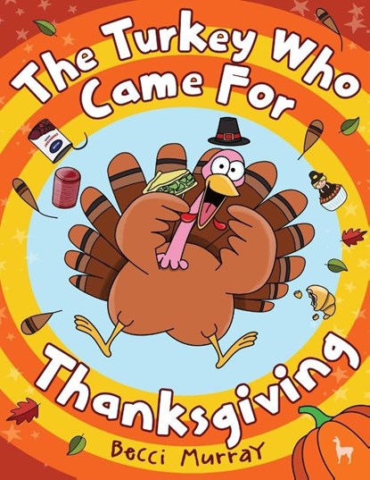 The Turkey Who Came for Thanksgiving, Murray - Paperback - 9781913944490