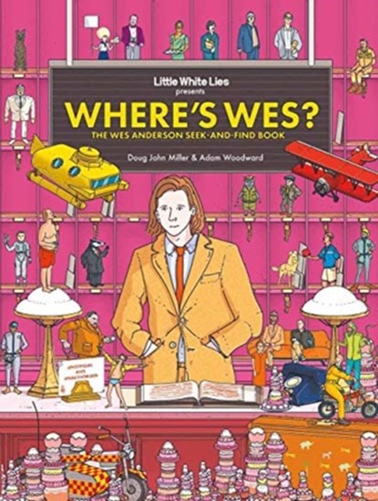 Where's Wes?, MILLER,  Doug John ; Little White Lies - Gebonden - 9781913947088