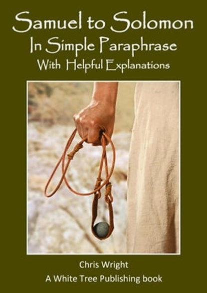 Samuel to Solomon In Simple Paraphrase with Helpful Explanations, Chris Wright - Ebook - 9781913950804