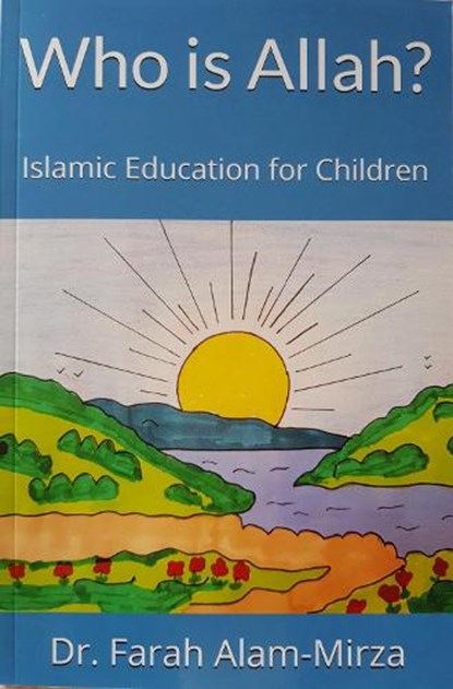 Who is Allah?, Farah Alam-Mirza - Paperback - 9781913956004