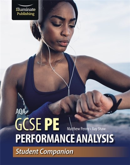 AQA GCSE PE Performance Analysis: Student Companion, Matthew Penny ; Ray Shaw - Paperback - 9781913963033