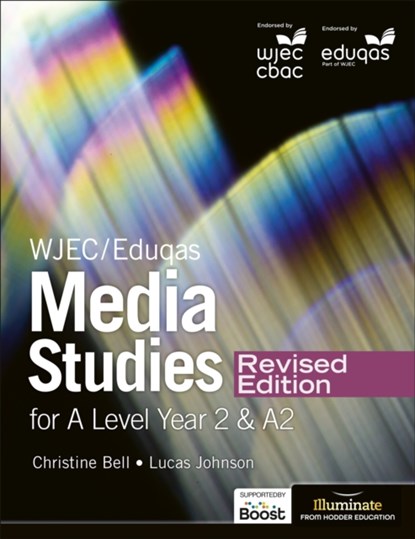 WJEC/Eduqas Media Studies For A Level Year 2 Student Book – Revised Edition, Christine Bell ; Lucas Johnson - Paperback - 9781913963293