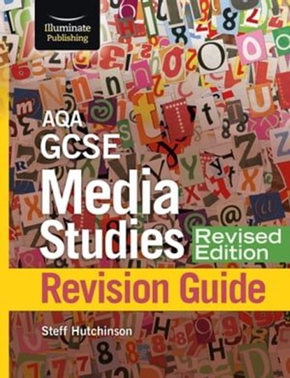 AQA GCSE Media Studies Revision Guide - Revised Edition, Steff Hutchinson - Ebook - 9781913963668