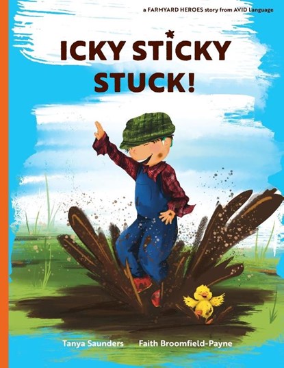 Icky Sticky Stuck!, Tanya Saunders - Paperback - 9781913968410