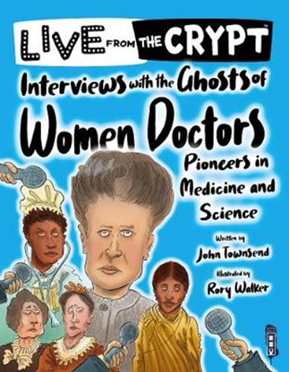 Interviews with the ghosts of women doctors, John Townsend - Paperback - 9781913971229