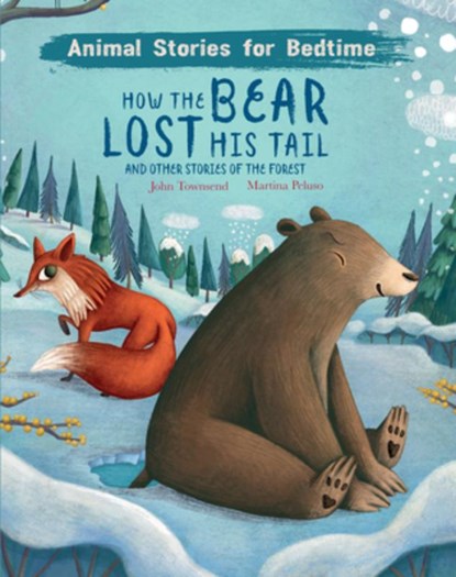 How The Bear Lost His Tail and Other Animal Stories of the Forest, John Townsend - Gebonden - 9781913971595