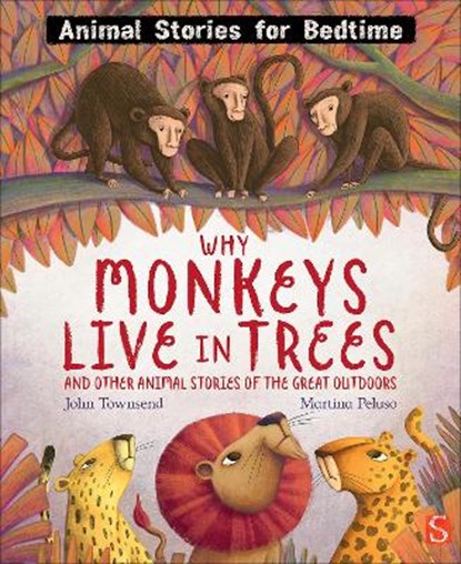 Why Monkeys Live In Trees and Other Animal Stories of the Great Outdoors, John Townsend - Gebonden - 9781913971601