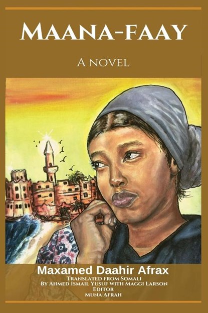 Maana-Faay, Maxamed Daahir Afrax - Paperback - 9781913976101