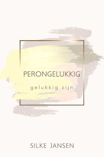 Perongelukkig, Silke Jansen - Paperback - 9781913980016