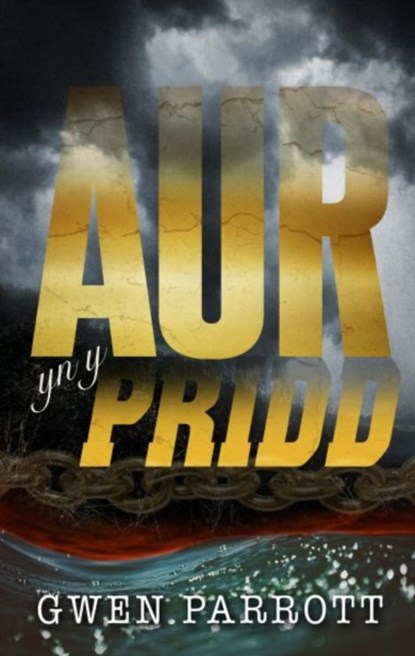 Aur yn y Pridd, Gwen Parrott - Paperback - 9781913996765
