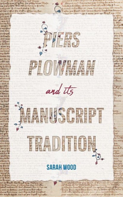 Piers Plowman and its Manuscript Tradition, Dr Sarah Wood - Gebonden - 9781914049071