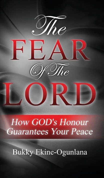 The Fear Of The Lord, Bukky Ekine-Ogunlana - Gebonden - 9781914055027